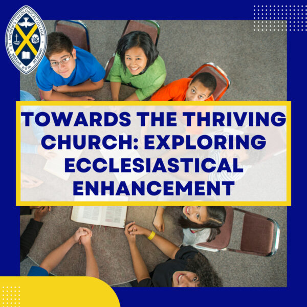 Towards the thriving church Exploring Ecclesiastical Enhancement